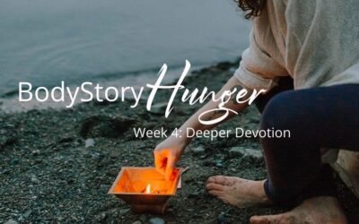 BodyStory: Hunger Week 4
